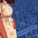 Une lutte pour le droit à disposer de son corps